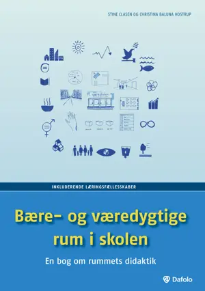 Bære- og væredygtige rum i skolen