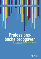 Professionsbacheloropgaven i læreruddannelsen E-bog