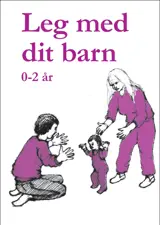 Leg med dit barn 0-2 år E-bog