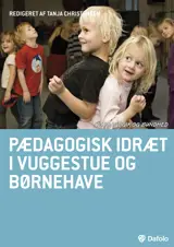 Pædagogisk idræt i vuggestue og børnehave E-bog