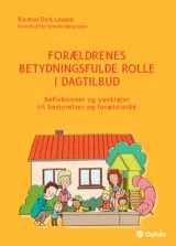 Forældrenes betydningsfulde rolle i dagtilbud - reflektioner